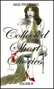 Mags Inc Private Label of Collected Short Stories  Volume 3 eBook by Various Authors mags inc, Reluctant press, crossdressing stories, transgender stories, transsexual stories, transvestite stories, female domination, Vikki Everett